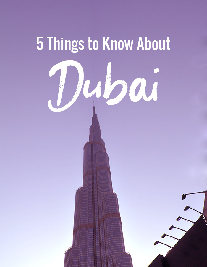 5 Things to Know About Dubai // Nattie on the Road