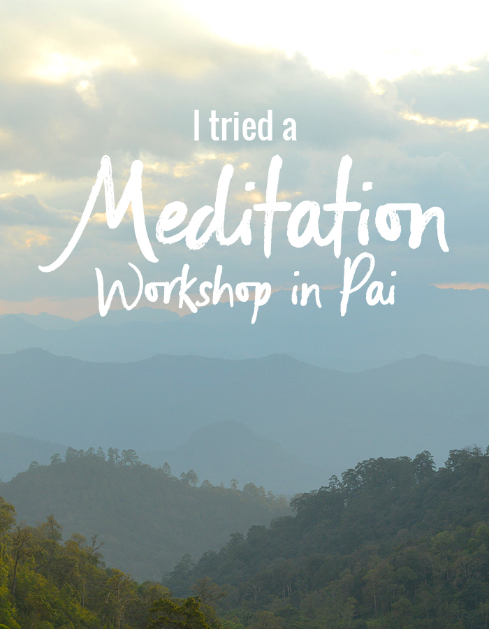 I tried a Meditation Workshop in Pai