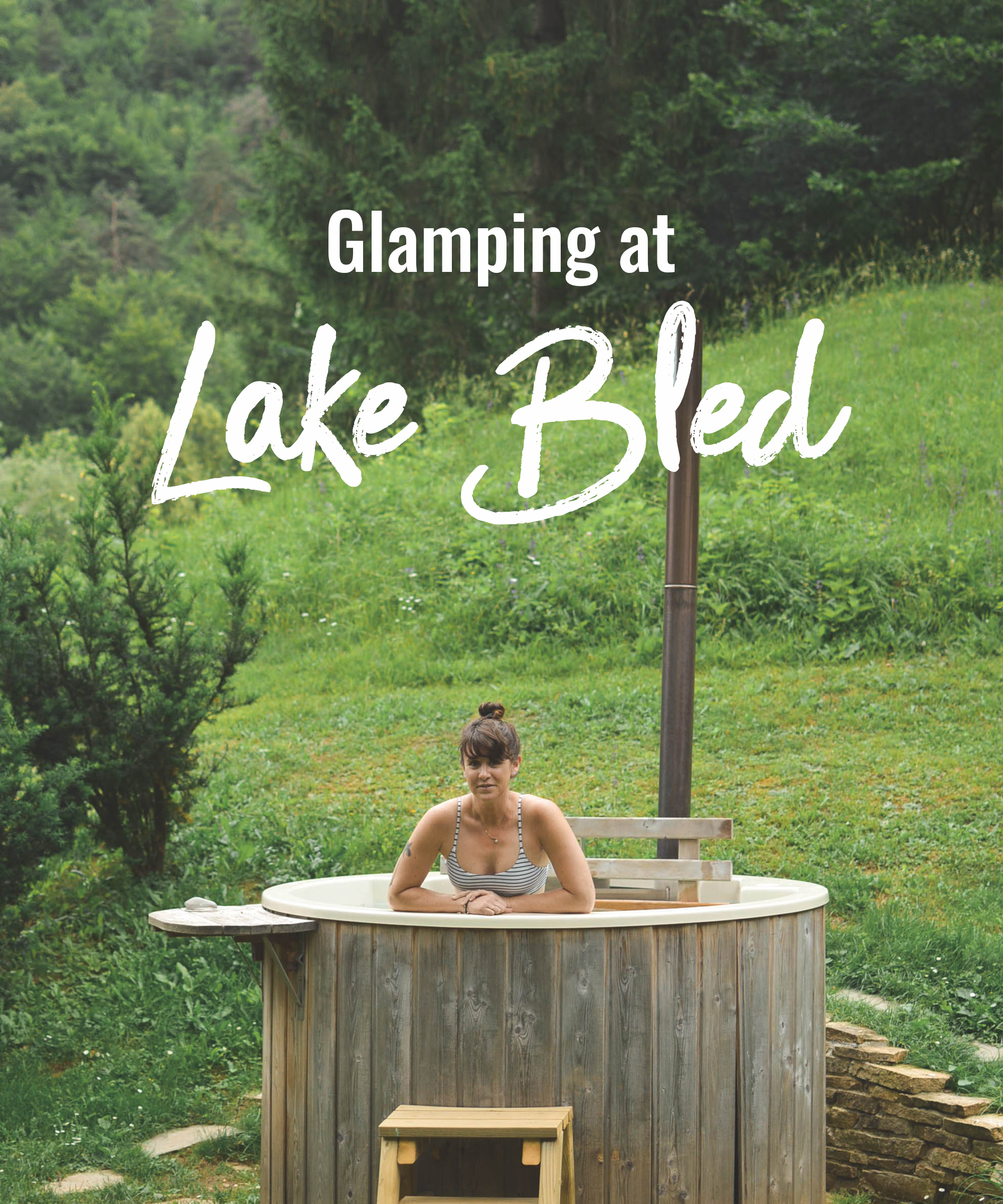 Glamping at Lake Bled