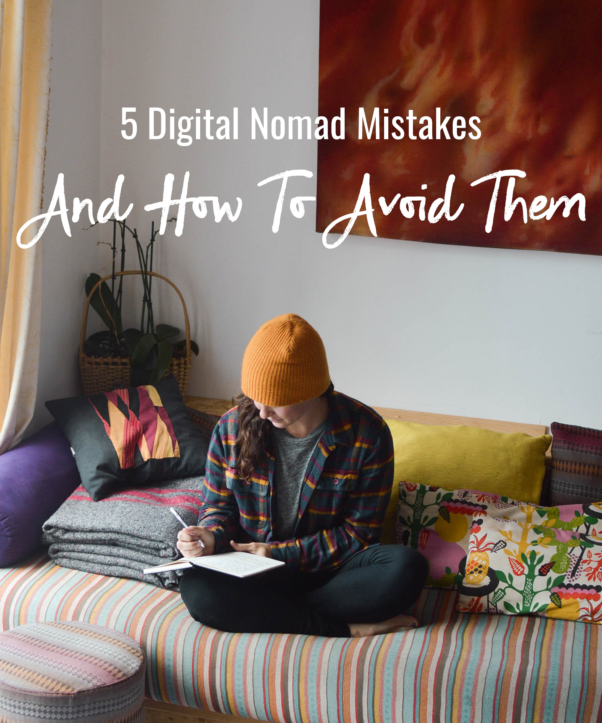 5 Digital Nomad Mistakes and How to Avoid Them