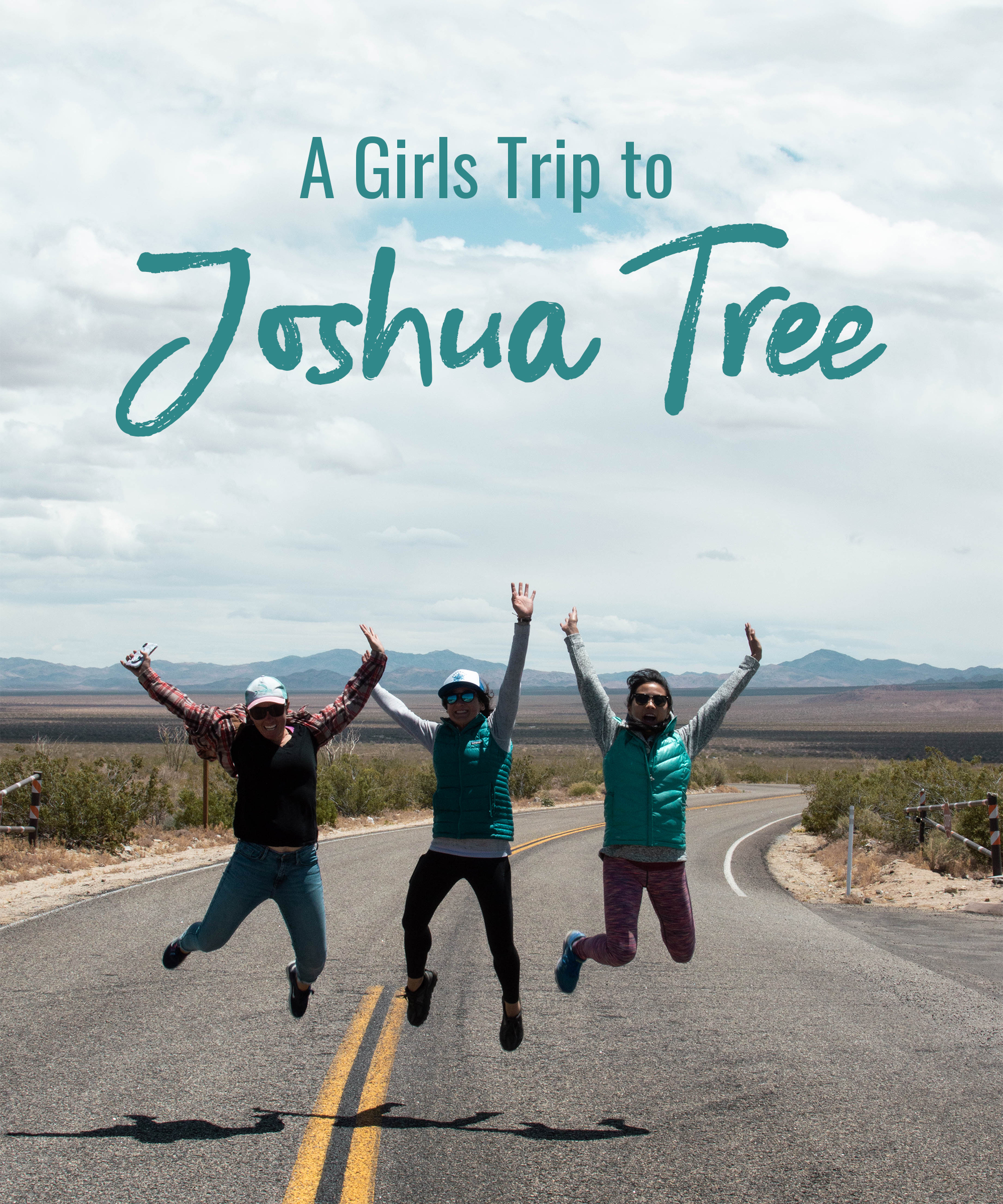 A Girls Trip to Joshua Tree